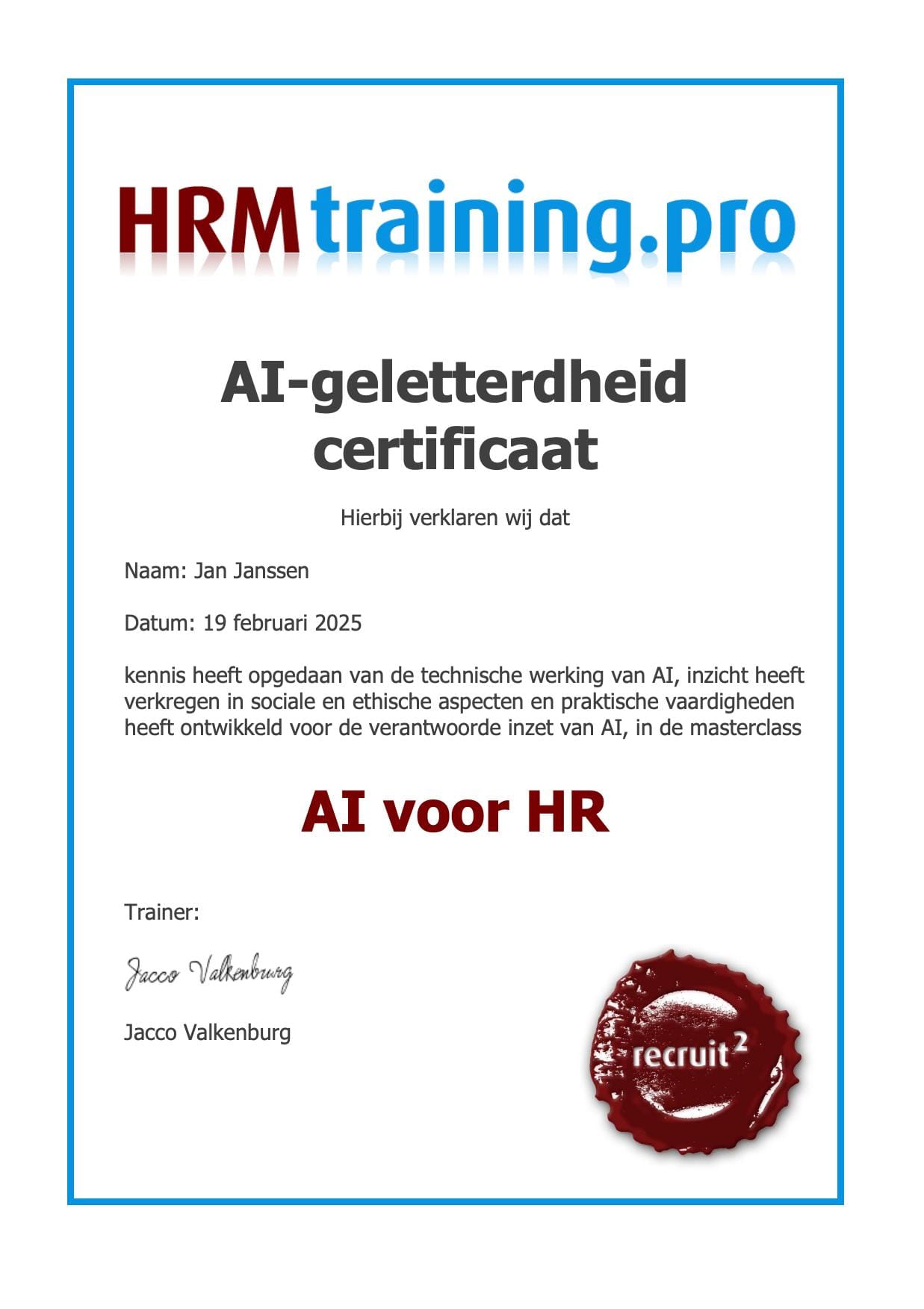 AI-geletterdheid certificaat: de deelnemer heeft kennis opgedaan van de technische werking van AI, inzicht heeft verkregen in sociale en ethische aspecten en praktische vaardigheden heeft ontwikkeld voor de verantwoorde inzet van AI, in de masterclass AI voor HR