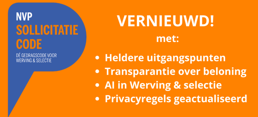 NVP Sollicitatiecode vernieuwd in 2025 - banner met de 4 hoofdpunten: Heldere uitgangspunten, Transparantie over beloning, AI in Werving & selectie, Privacyregels geactualiseerd